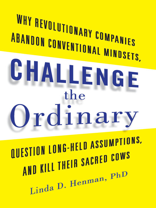 Title details for Challenge the Ordinary by Linda D. Henman - Available